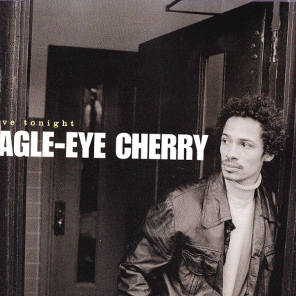 Album cover art for "Save Tonight" by Eagle-Eye Cherry