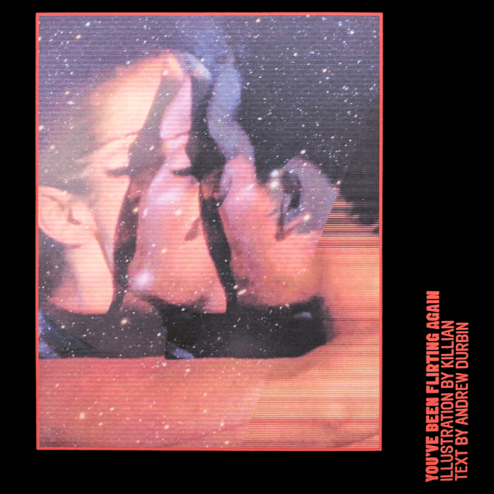 Album cover art for "You’ve Been Flirting Again" by Andrew Durbin