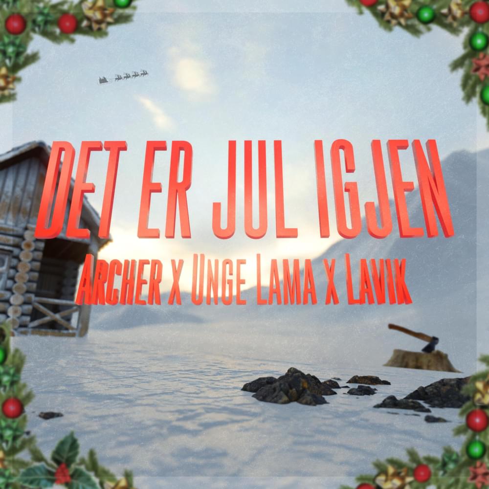Album cover art for "Det er jul igjen" by Archer (NOR) & Lars Horn Lavik & Unge Lama