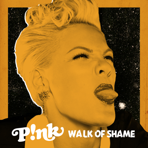 Album cover art for "Walk of Shame" by P!nk
