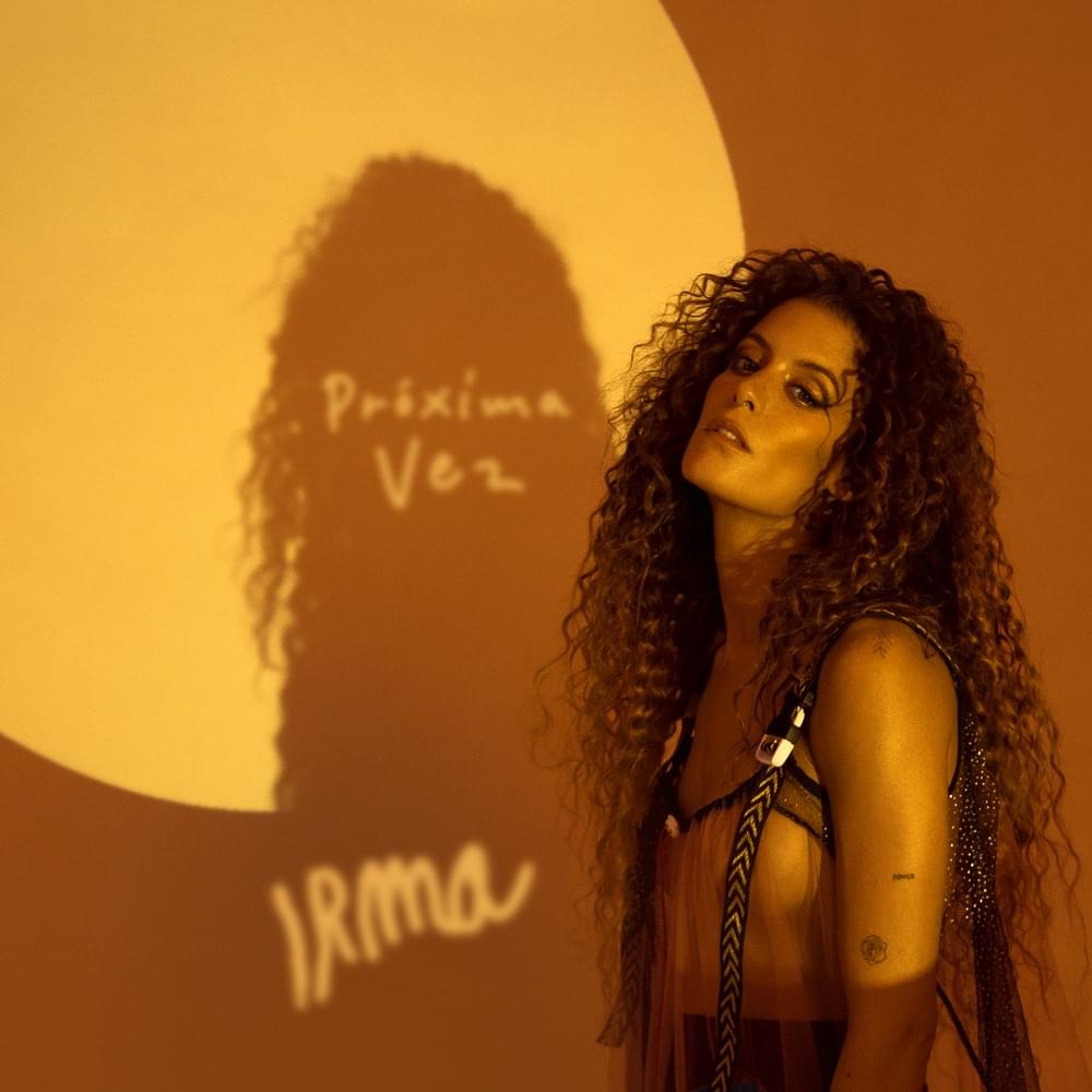 Próxima Vez by IRMA (PRT)