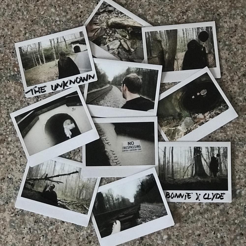 The Unknown by BONNIE X CLYDE
