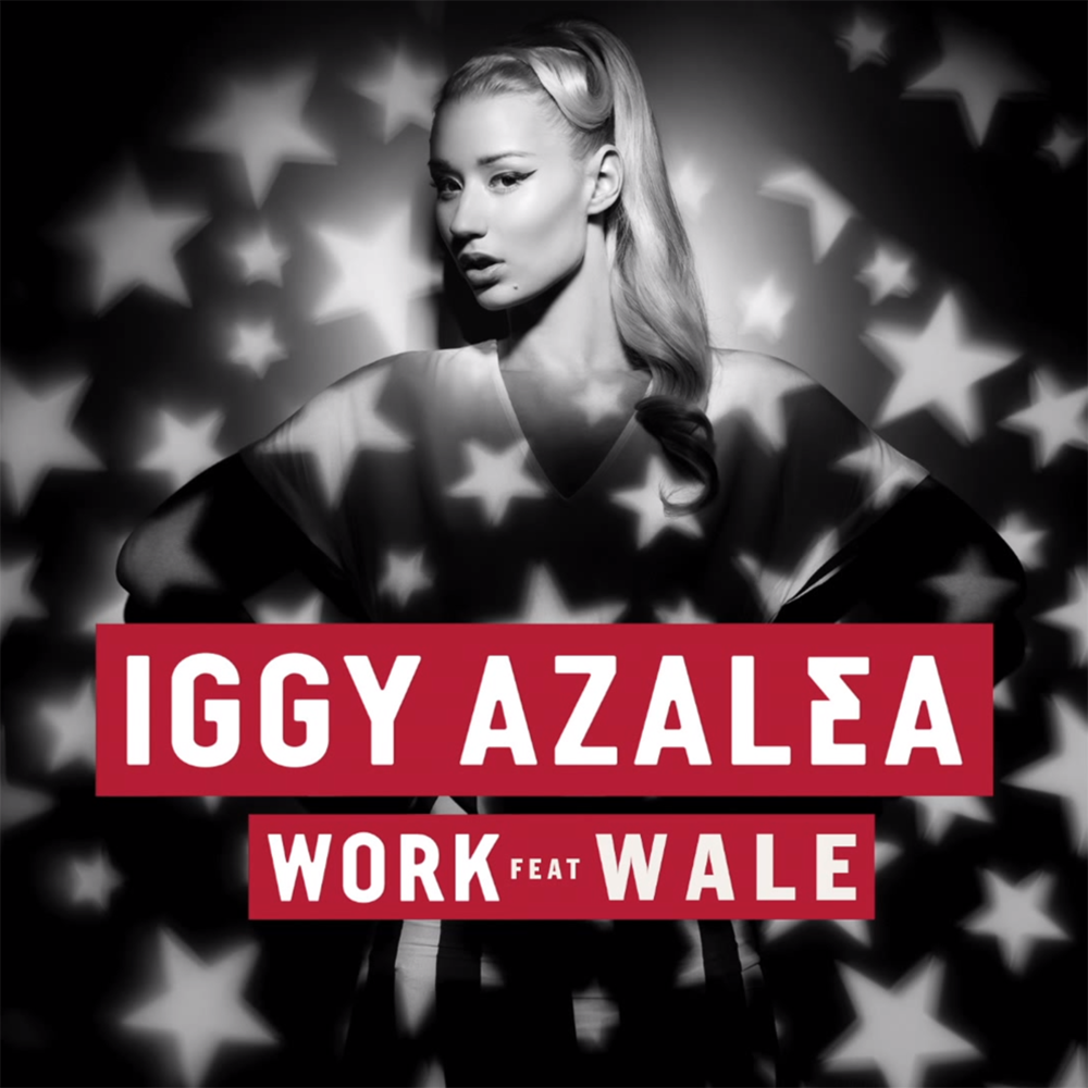 Album cover art for "Work (Remix)" by Iggy Azalea & Wale