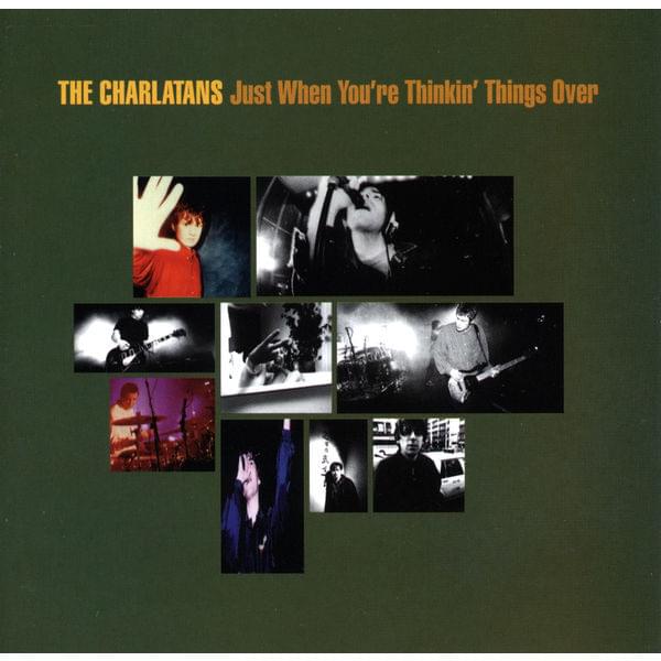 Album cover art for "Just When You’re Thinkin’ Things Over" by The Charlatans