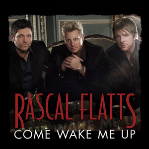 Album cover art for "Come Wake Me Up" by Rascal Flatts