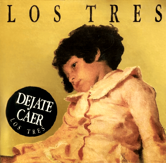 Album cover art for "Déjate caer" by Los Tres