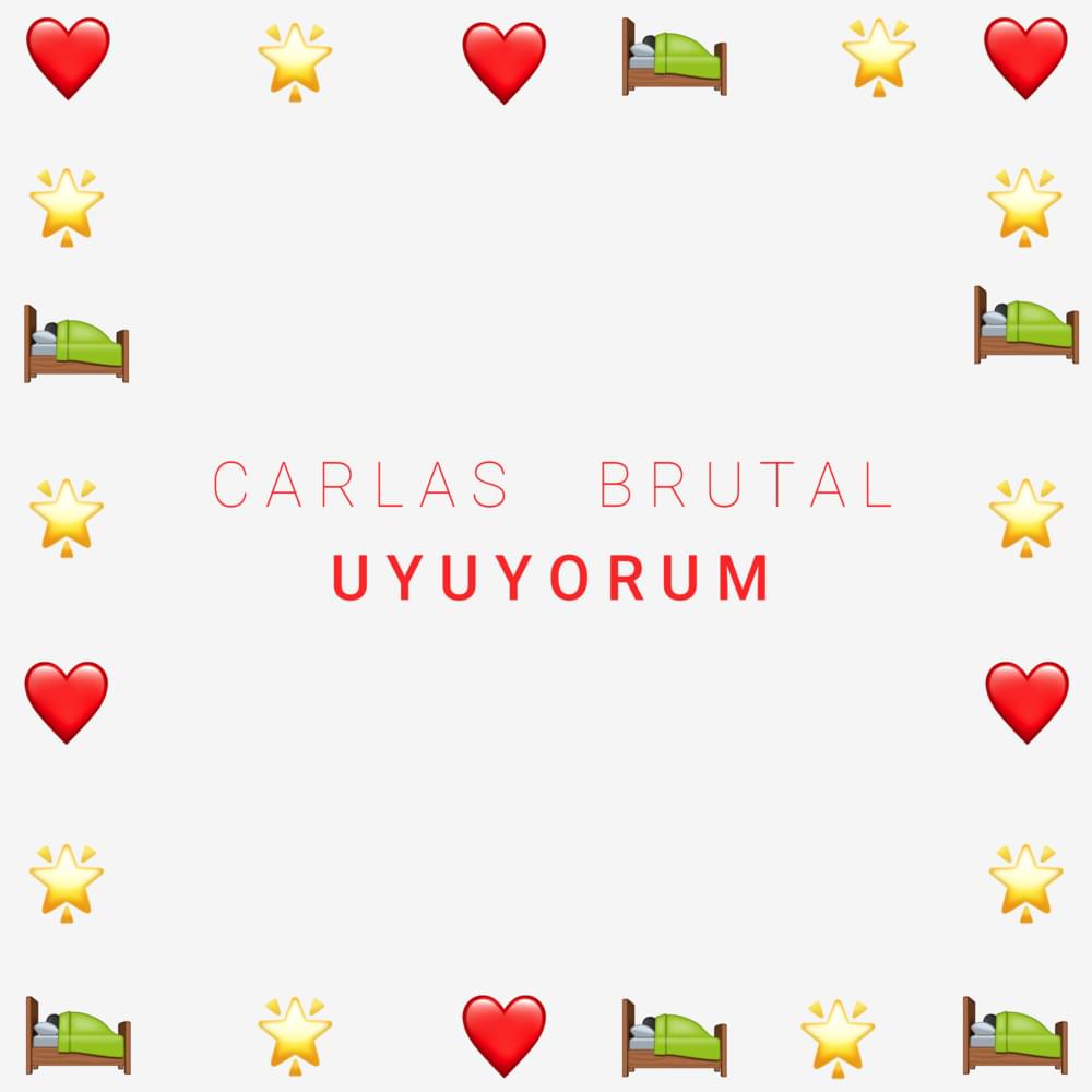 Album cover art for "Uyuyorum" by Carlas Brutal
