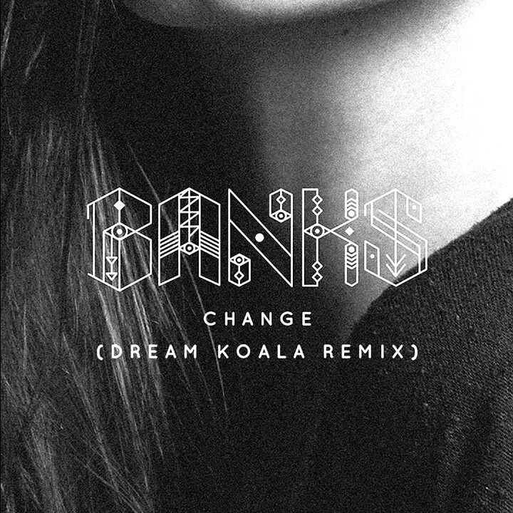Album cover art for "Change (Dream Koala Remix)" by BANKS