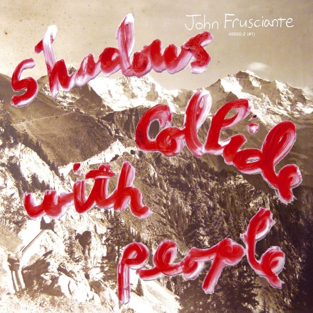 Song to Sing When I’m Lonely by John Frusciante