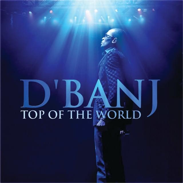 Top of the World by D’Banj