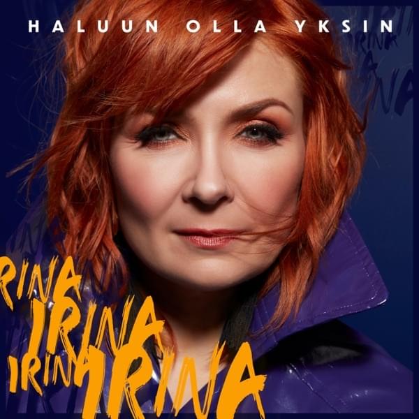 Album cover art for "Haluun olla yksin" by Irina