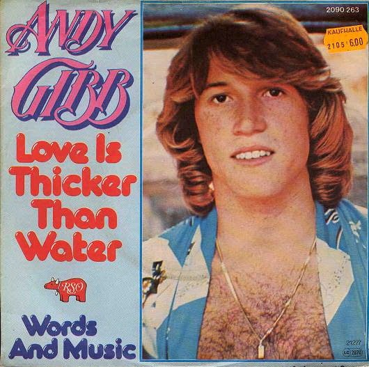 (Love Is) Thicker Than Water by Andy Gibb