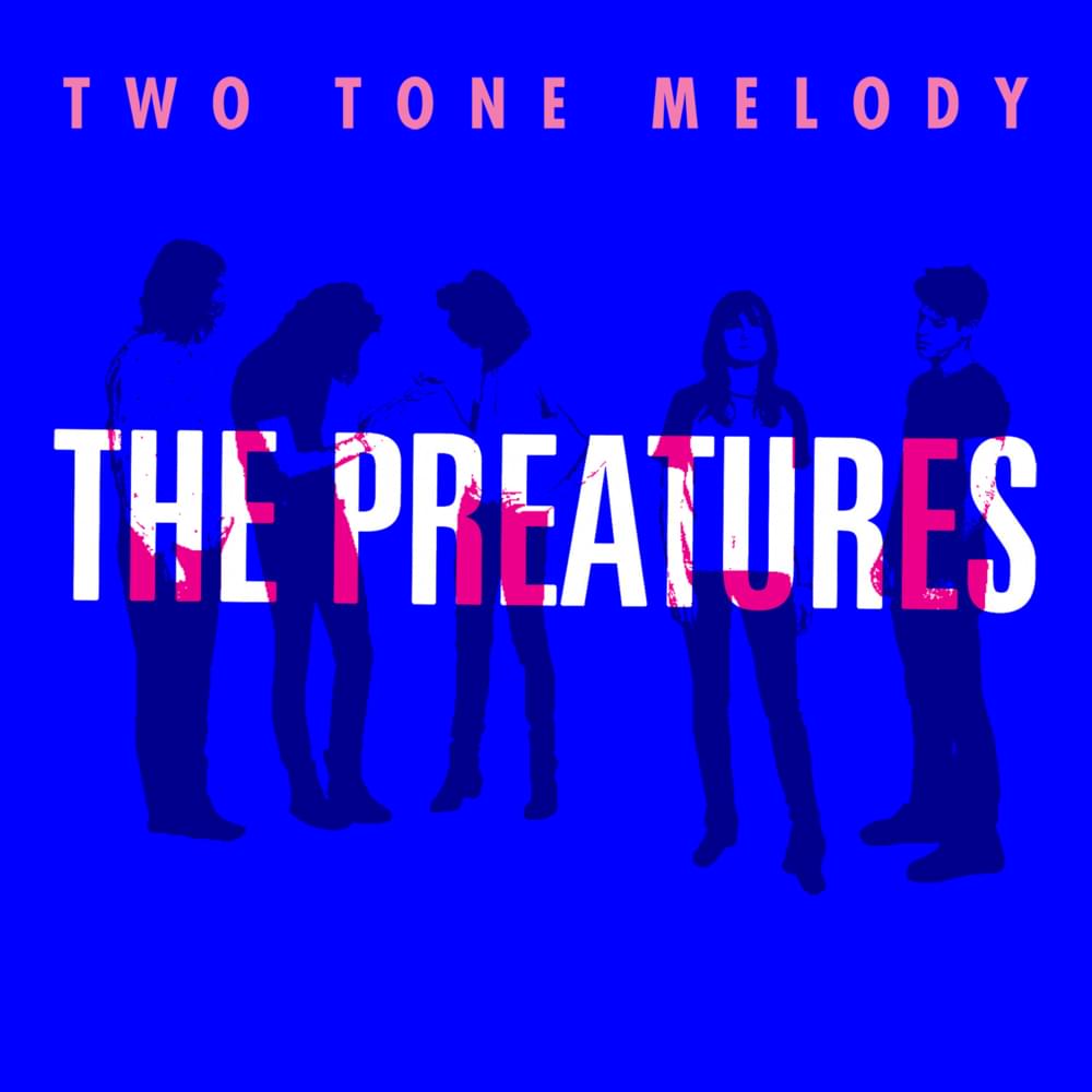 Two Tone Melody by The Preatures