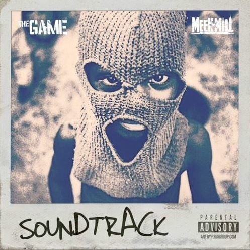 Album cover art for "The Soundtrack" by The Game & Meek Mill