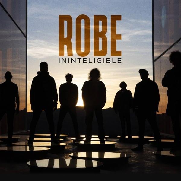 Ininteligible by Robe