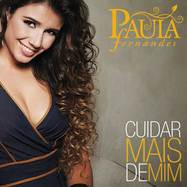 Album cover art for "Cuidar Mais de Mim" by Paula Fernandes