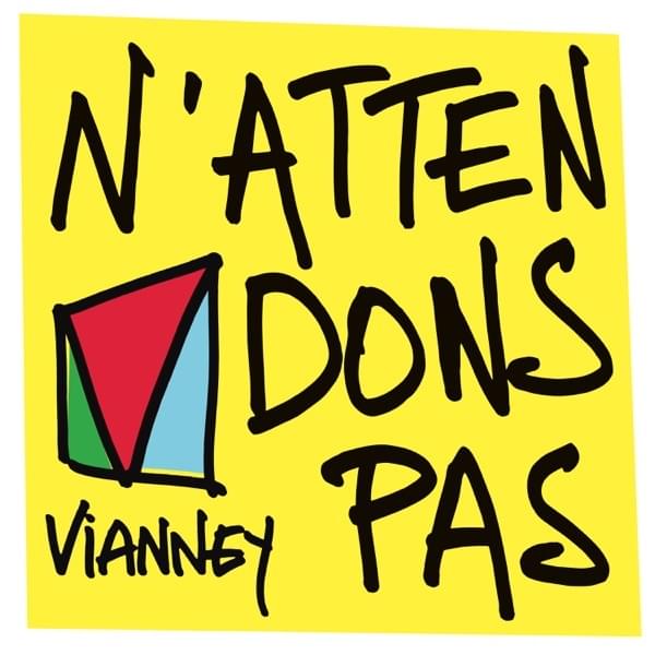 Album cover art for "N’attendons pas" by Vianney