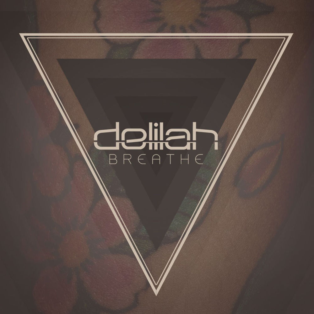 Breathe by Delilah