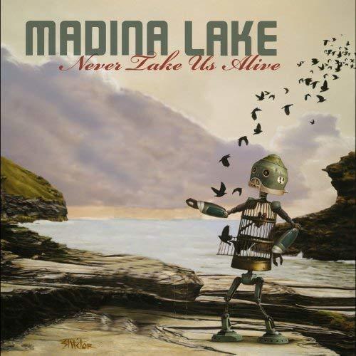 Album cover art for "Never Take Us Alive" by Madina Lake