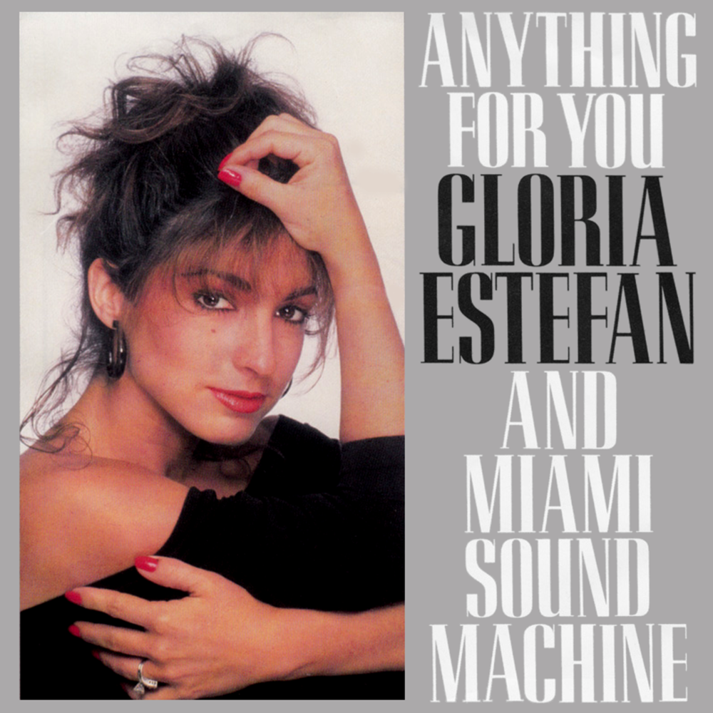 Album cover art for "Anything For You (Single Version)" by Gloria Estefan & Miami Sound Machine