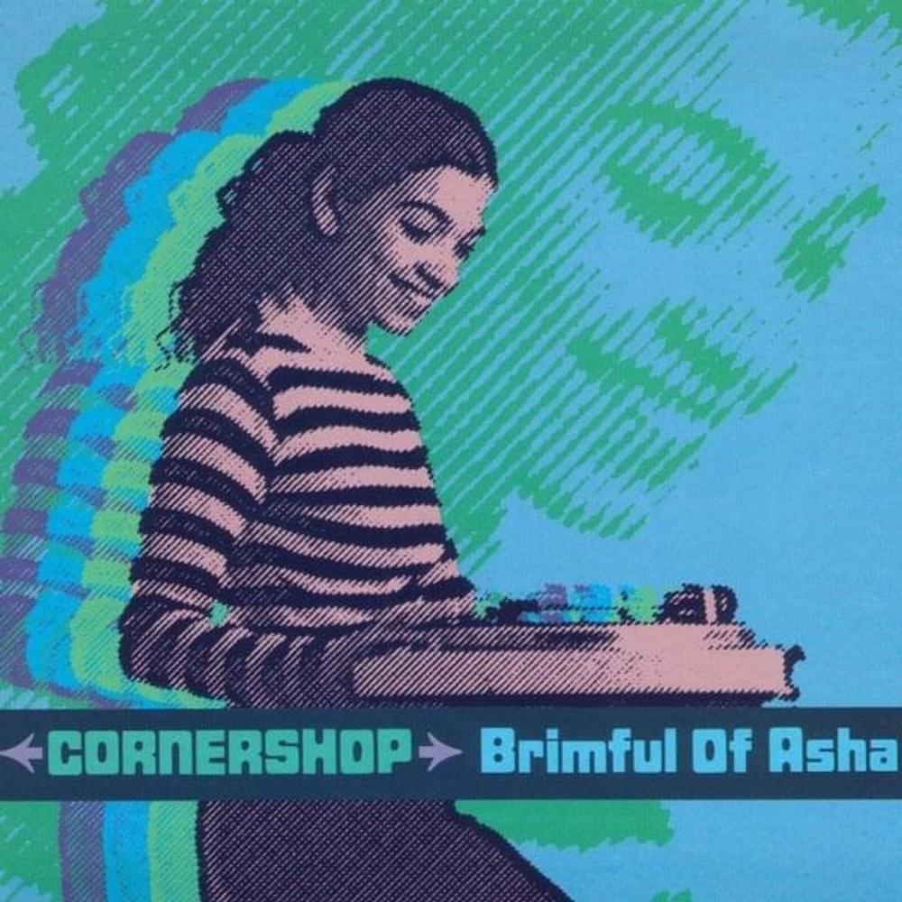 Brimful Of Asha (Norman Cook Remix) by Cornershop