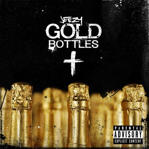 Album cover art for "Gold Bottles" by Jeezy