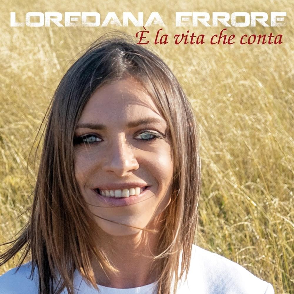 Album cover art for "È la vita che conta" by Loredana Errore
