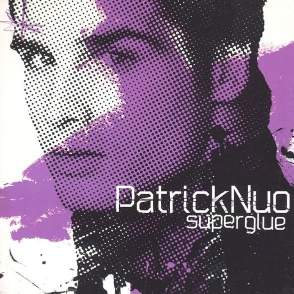Superglue by Patrick Nuo