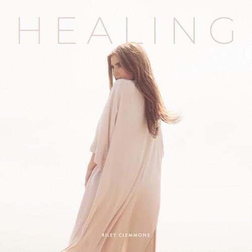 Album cover art for "Healing" by Riley Clemmons