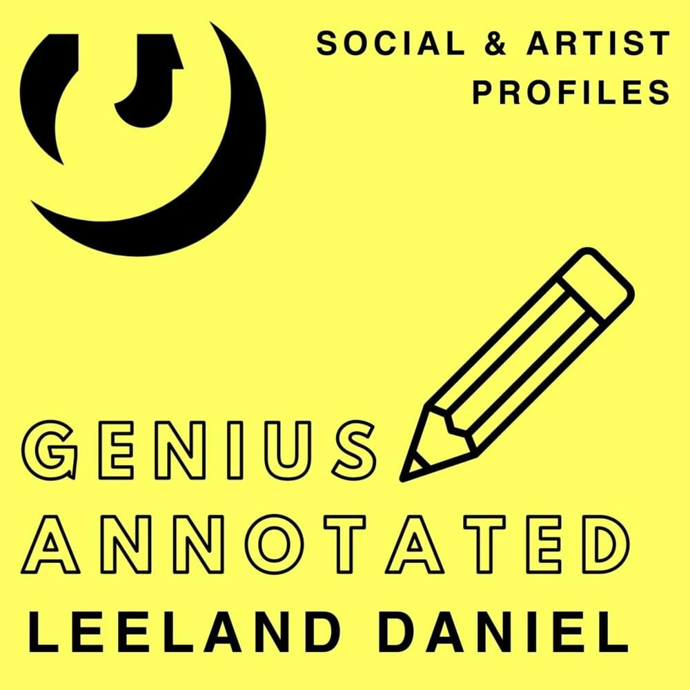 Social & Artist Profiles by Leeland Daniel (Annotated)