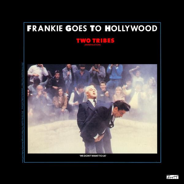 Two Tribes (Annihilation) by Frankie Goes to Hollywood