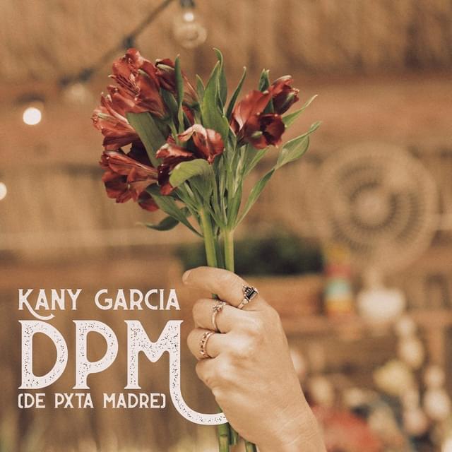 DPM (De Pxta Madre) by Kany García
