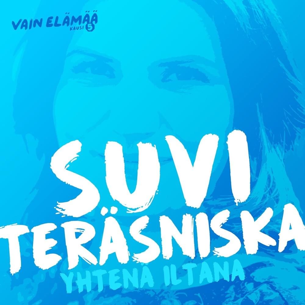 Album cover art for "Yhtenä iltana (Vain elämää kausi 5)" by Suvi Teräsniska