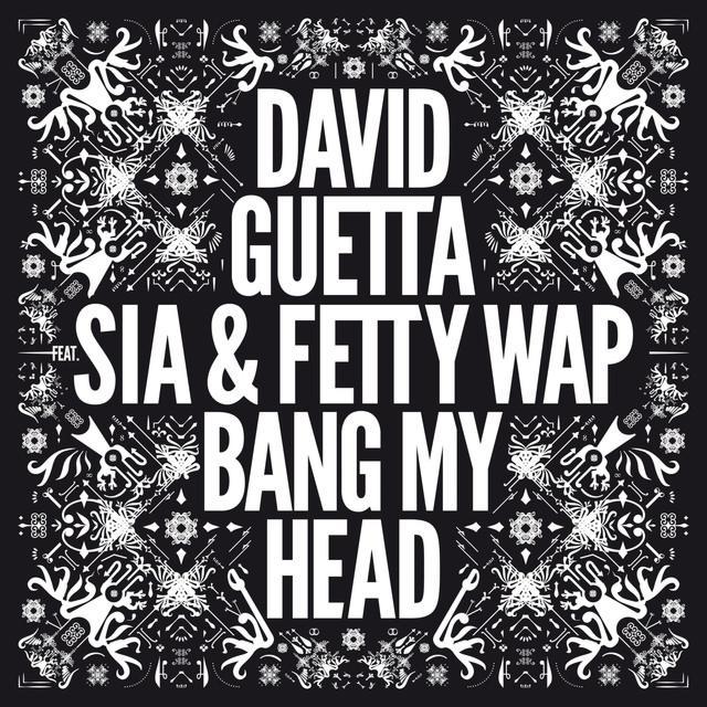 Album cover art for "Bang My Head (Remix)" by David Guetta & Fetty Wap & Sia