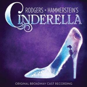 Stepsisters’ Lament by The Original Broadway Cast of Cinderella