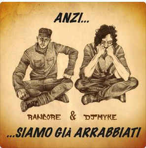 Album cover art for "Anzi... Siamo Gi� Arrabbiati" by Rancore