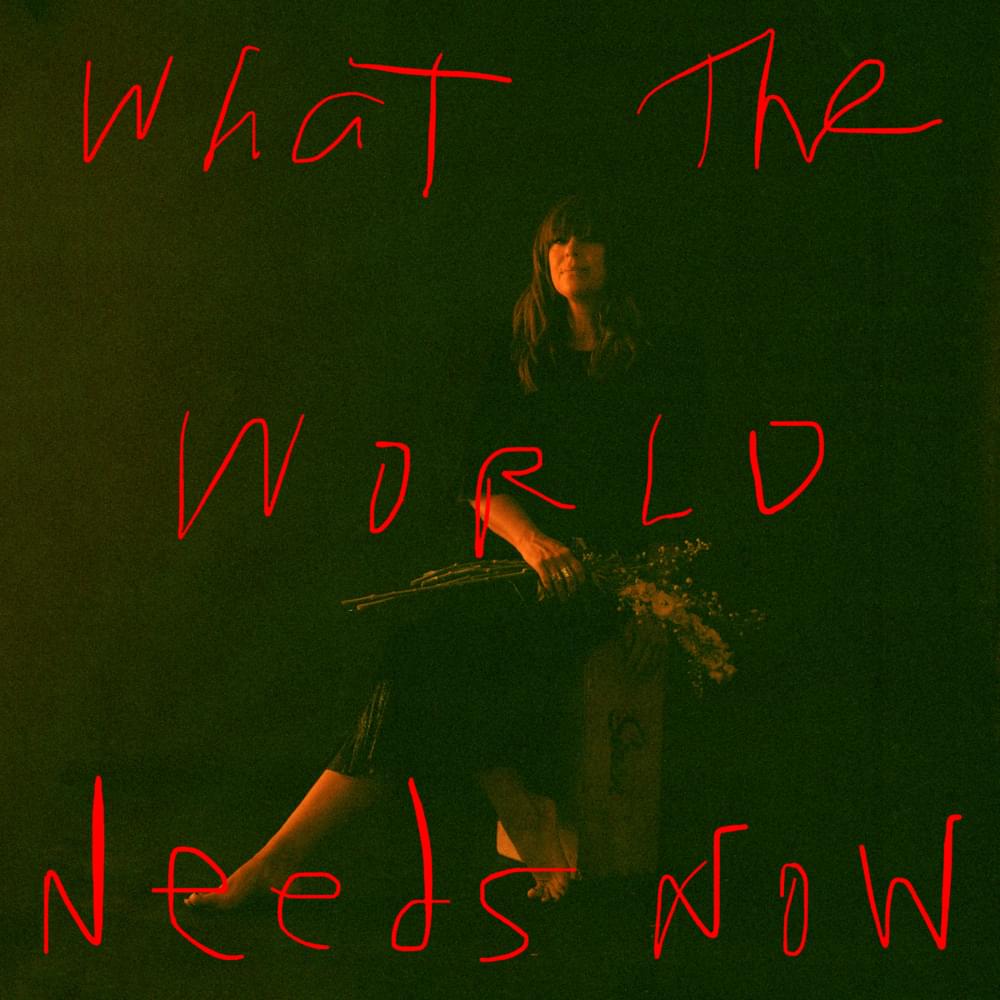 Album cover art for "What the World Needs Now" by Cat Power