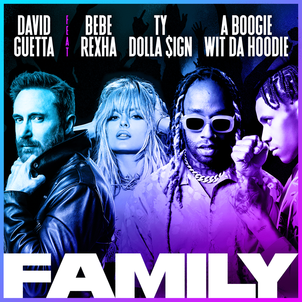 Album cover art for "Family" by David Guetta & A Boogie wit da Hoodie & Ty Dolla $ign & Bebe Rexha