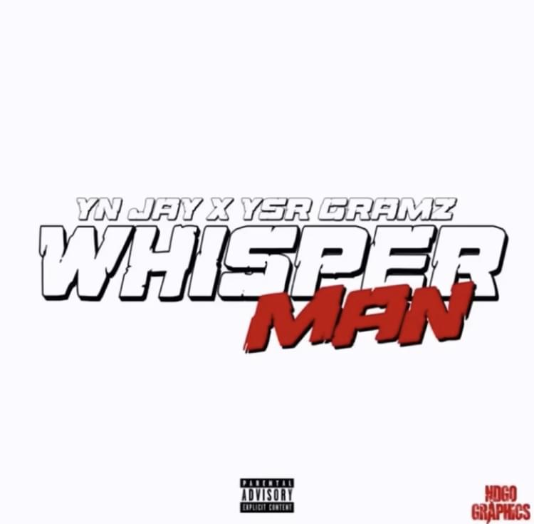 Album cover art for "Whisper Man" by YN Jay & YSR Gramz