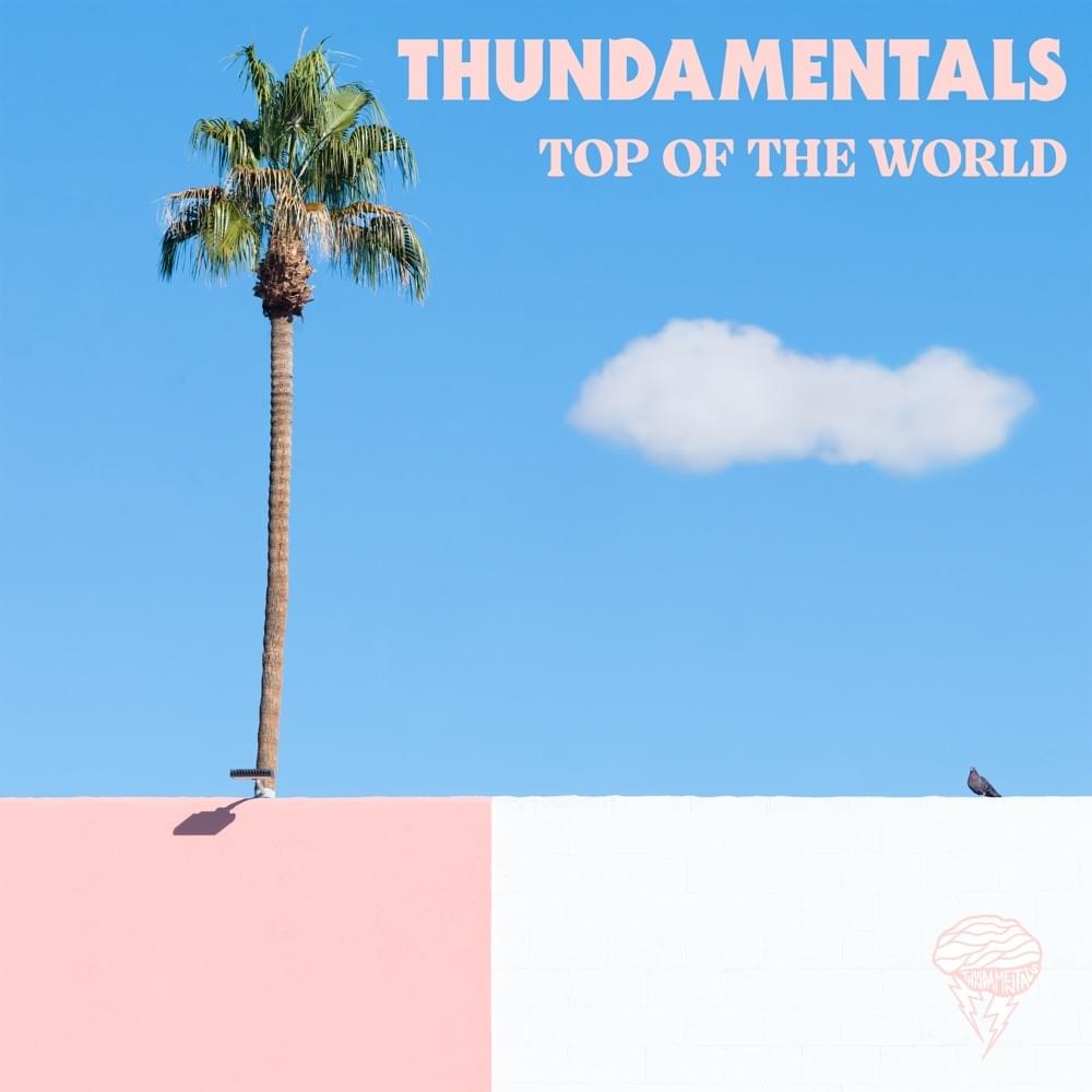 Album cover art for "Top Of The World" by Thundamentals