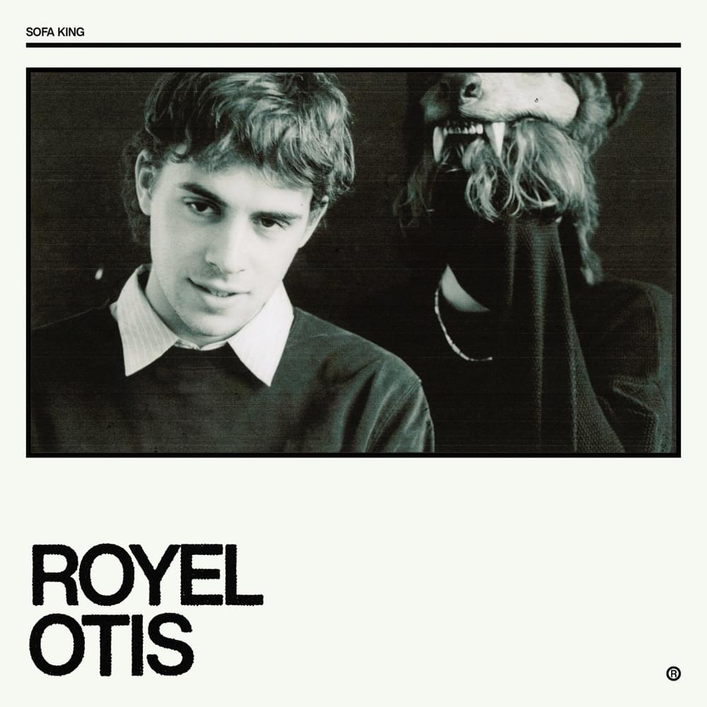 Sofa King by Royel Otis