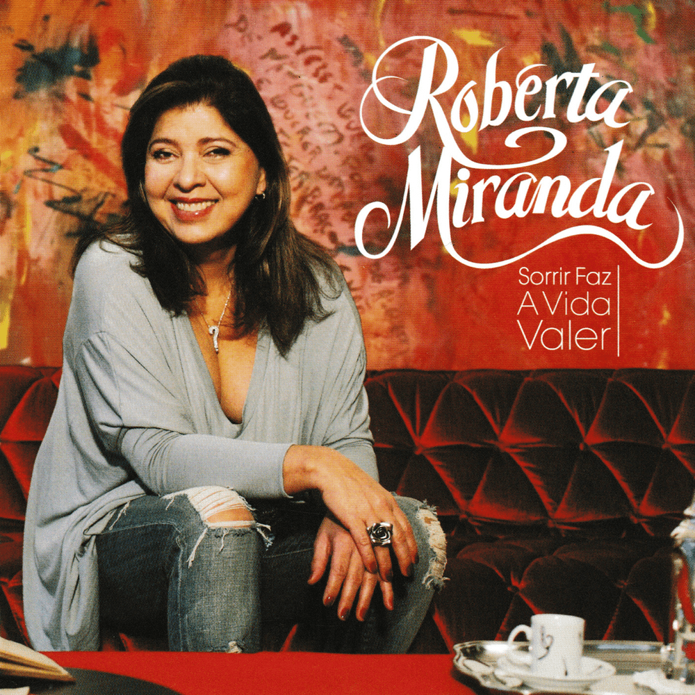 Sorrir Faz A Vida Valer by Roberta Miranda