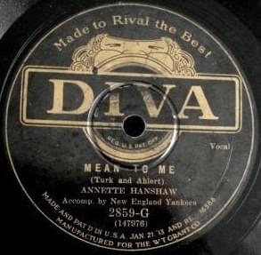 Mean to Me by Annette Hanshaw