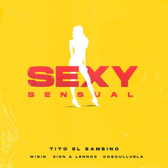 Album cover art for "Sexy Sensual" by Tito “El Bambino” & Cosculluela