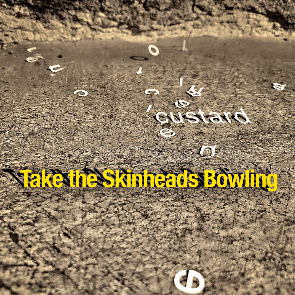 Album cover art for "Take the Skinheads Bowling" by Custard