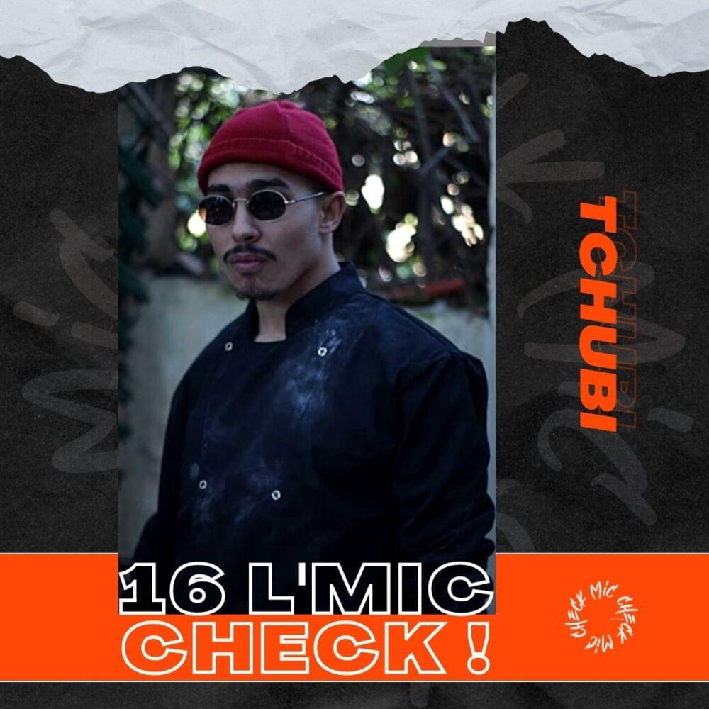 Album cover art for "Tchubi - 16 L’Mic Check" by Tchubi