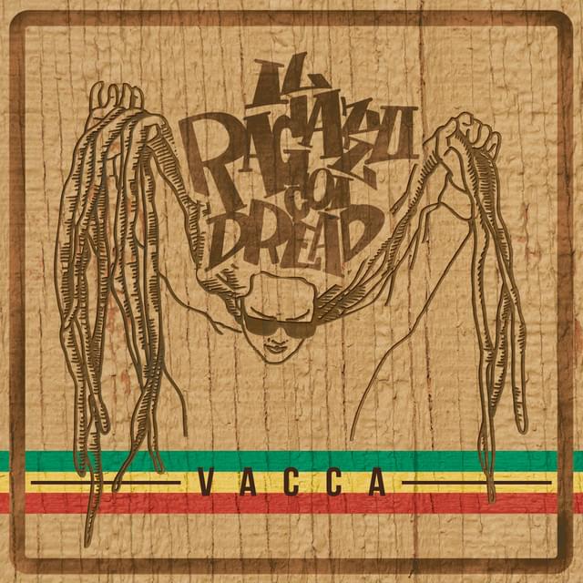 Album cover art for "Il ragazzo coi dread" by Vacca