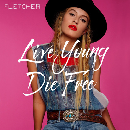 Album cover art for "Live Young Die Free" by FLETCHER
