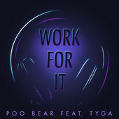 Work For It by Poo Bear