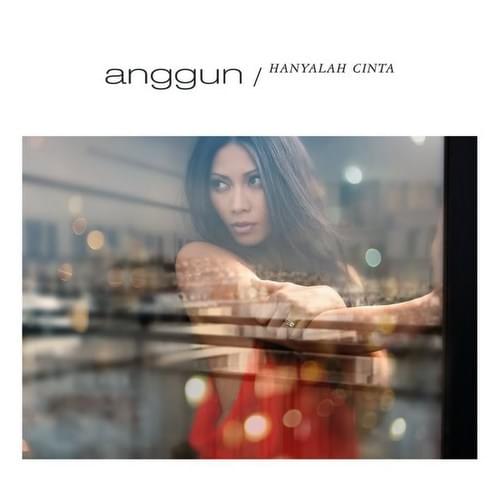 Album cover art for "Hanyalah Cinta" by Anggun